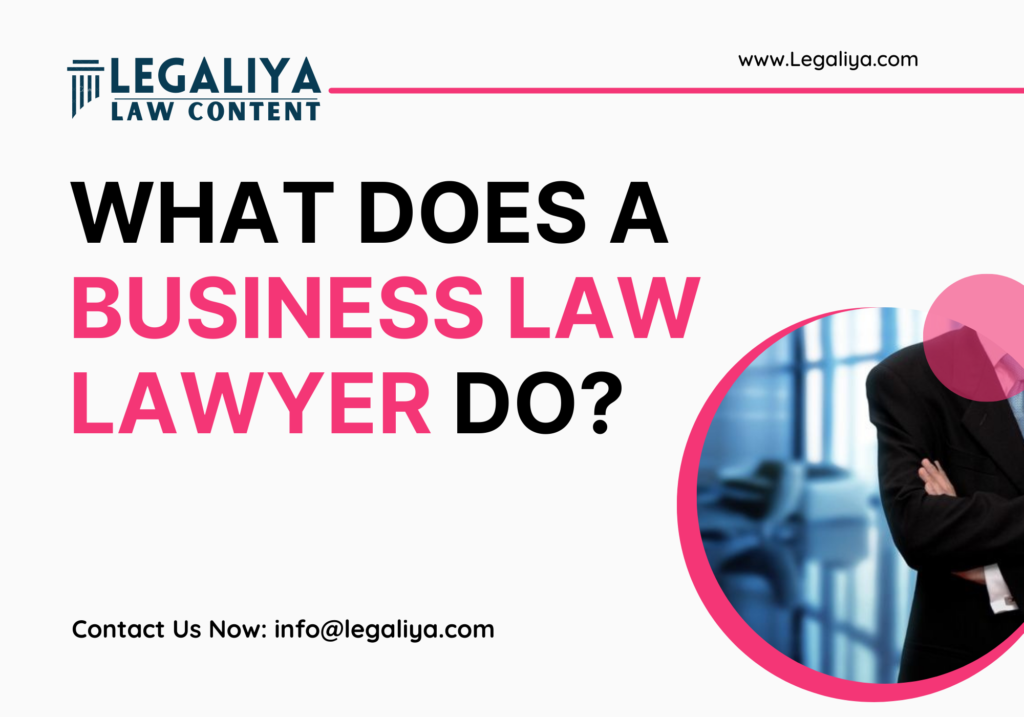 What does a business law lawyer do?