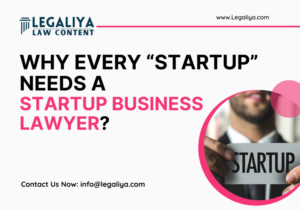 Why every startup needs a startup business lawyer?