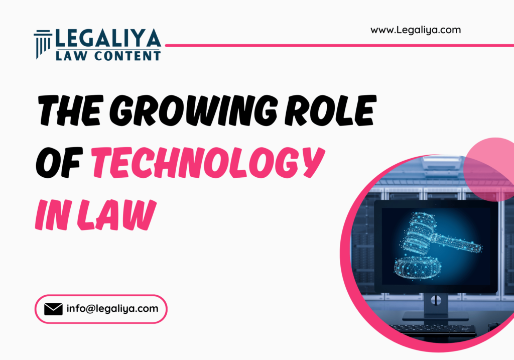 The Growing Role of Technology in Law